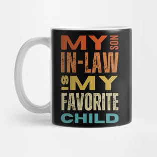 My son in law is my favorite child Mug